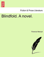 Blindfold. a Novel.