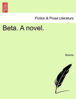 Beta. a Novel.