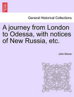 A Journey from London to Odessa, with Notices of New Russia, Etc.
