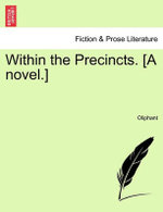 Within the Precincts. [A Novel.]