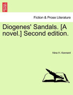 Diogenes' Sandals. [A Novel.] Second Edition.