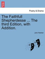 The Faithfull Shepherdesse ... the Fourth Edition.