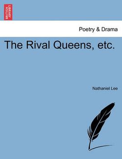 The Rival Queens, Etc.