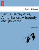 Vertue Betray'd