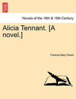 Alicia Tennant. [A Novel.]