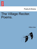 The Village Reciter. Poems.