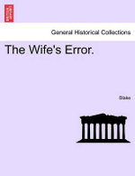 The Wife's Error.