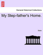 My Step-Father's Home.