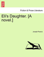 Eli's Daughter. [A Novel.]