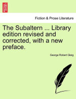 The Subaltern ... Library Edition Revised and Corrected, with a New Preface.