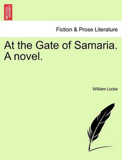 At the Gate of Samaria. a Novel.