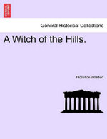 A Witch of the Hills. Vol. I