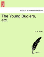 The Young Buglers, Etc.