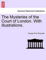 The Mysteries of the Court of London. with Illustrations. Vol. VI
