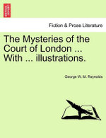 The Mysteries of the Court of London ... with ... Illustrations. Vol. III. Vol. I. Second Series.