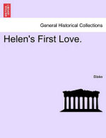 Helen's First Love.