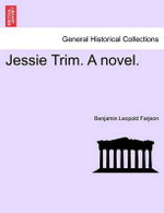 Jessie Trim. a Novel.