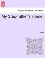My Step-Father's Home.
