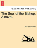 The Soul of the Bishop. a Novel.