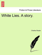 White Lies. a Story.
