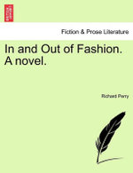 In and Out of Fashion. a Novel. Vol. III