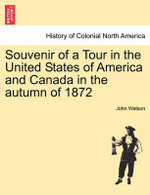 Souvenir of a Tour in the United States of America and Canada in the Autumn of 1872