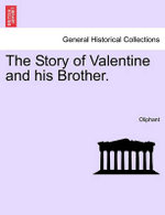 The Story of Valentine and His Brother.