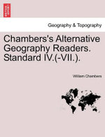 Chambers's Alternative Geography Readers. Standard IV.(-VII.).