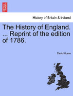 The History of England. ... Reprint of the edition of 1786.