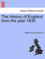 The History of England from the year 1830.