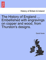 The History of England ... Embellished with engravings on copper and wood, from Thurston's designs.