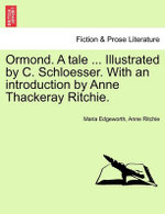 Ormond. a Tale ... Illustrated by C. Schloesser. with an Introduction by Anne Thackeray Ritchie.