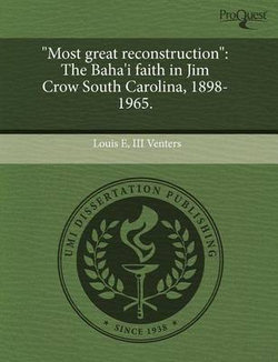 Most Great Reconstruction: The Baha'i Faith in Jim Crow South Carolina
