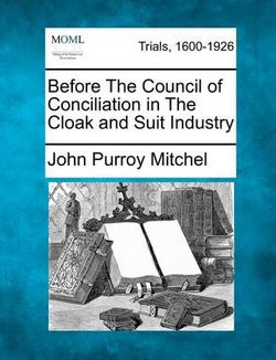 Before the Council of Conciliation in the Cloak and Suit Industry
