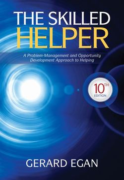 The Skilled Helper : A Problem-Management and Opportunity-Development Approach to Helping