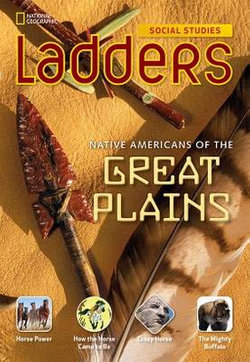 Ladders Social Studies 4: Native Americans of The Great Plains (above-level)