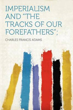 Imperialism and "the Tracks of Our Forefathers";