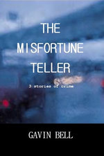 The Misfortune Teller: Three Stories of Crime