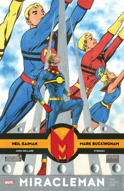 Miracleman By Gaiman & Buckingham Miracleman By Gaiman & Buckingham