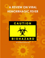 A Review on Viral Hemorrhagic Fever
