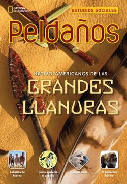 Ladders Social Studies 4: Nativo-Americanos de Las Grandes Llanuras (Native Americans of the Great Plains) (on-level)