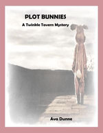 Plot Bunnies (A Twinkle Tavern Mystery)
