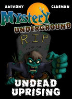 Mystery Underground: Undead Uprising (A Collection of Scary Short Stories)