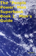 The "People Power" Man Superbook Book 1. Men’s Guide