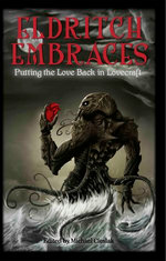 Eldritch Embraces: Putting the Love Back in Lovecraft