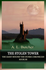 The Stolen Tower: The Light Beyond the Storm Chronicles - Book III