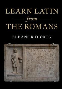 Learn Latin from the Romans Learn Latin from the Romans