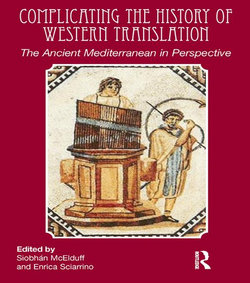 Complicating the History of Western Translation: The Ancient Mediterranean in Perspective