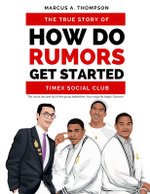 How Do Rumors Get Started: the True Story of Timex Social Club
