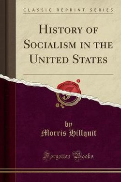 History of Socialism in the United States (Classic Reprint)
